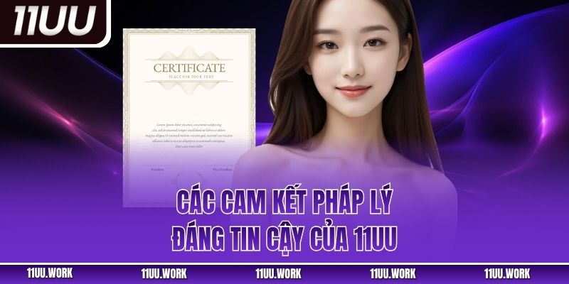 Các cam kết pháp lý đáng tin cậy của 11UU
