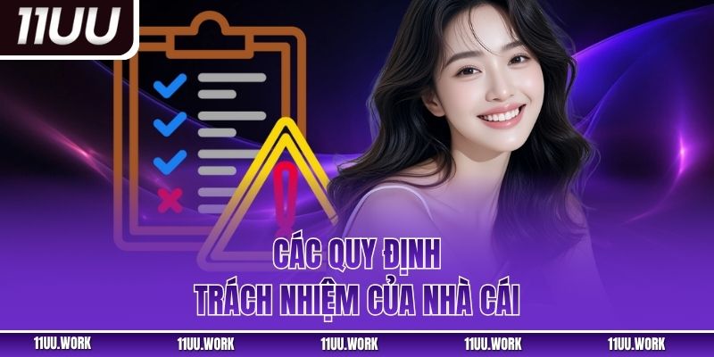 Các quy định, trách nhiệm của nhà cái