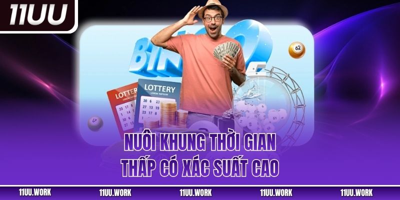 Nuôi khung thời gian thấp có xác suất cao