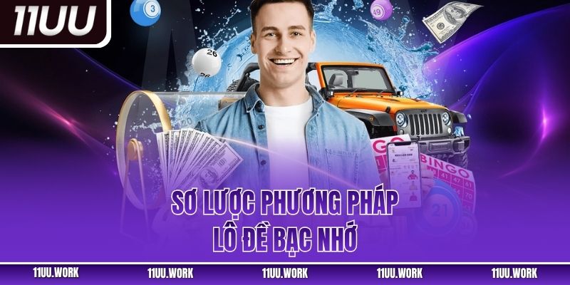Sơ lược phương pháp lô đề bạc nhớ