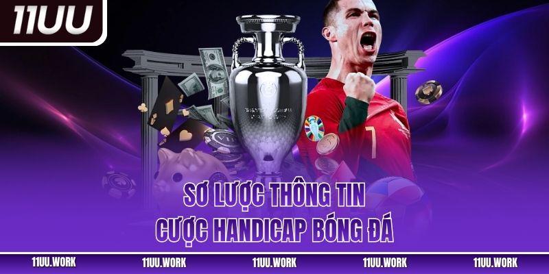 Sơ lược thông tin cược handicap bóng đá