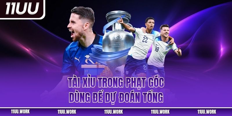 Tài xỉu trong phạt góc dùng để dự đoán tổng